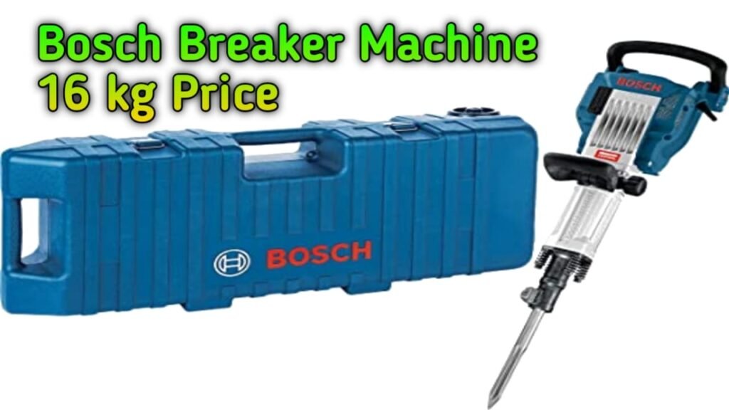 Bosch breaker machine 16 kg price