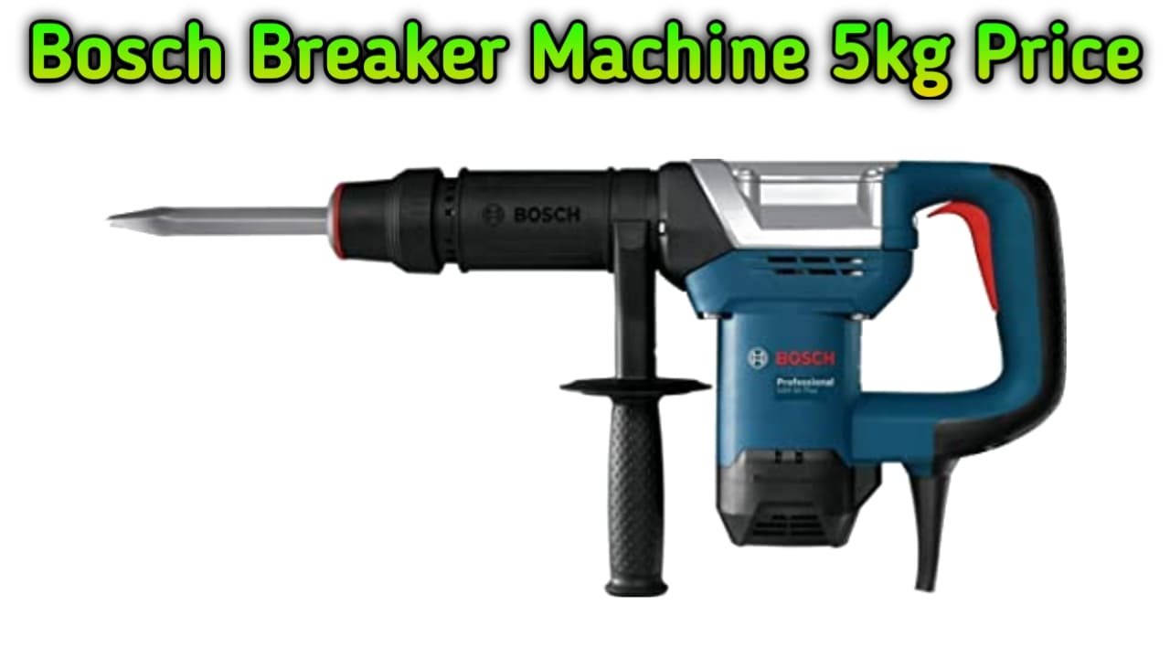 Bosch breaker machine 5kg price